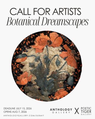 ✨✨CALL FOR ART ✨✨ Botanical Dreamscapes 🌸🌼🌹🌺Submit- https---anthologygallery.com-submissions